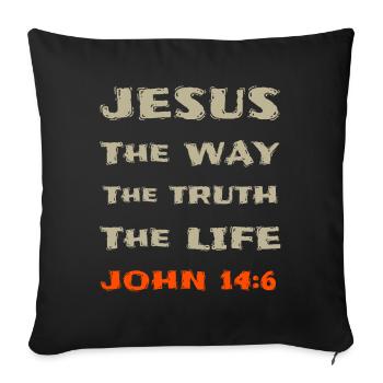 Jesus Way Truth Life John 14:6 - Sofa pillowcase 17,3'' x 17,3'' (45 x 45 cm) - black - Front