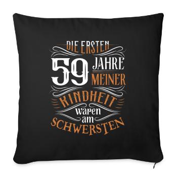 59. Geburtstag Kindheit Lustig - Sofakissenbezug 45 x 45 cm - Schwarz - Vorne