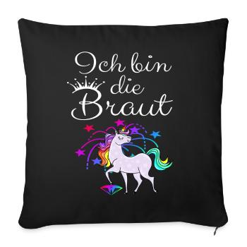 Einhorn "Ich bin die Braut" - Sofakissenbezug 45 x 45 cm - Schwarz - Vorne