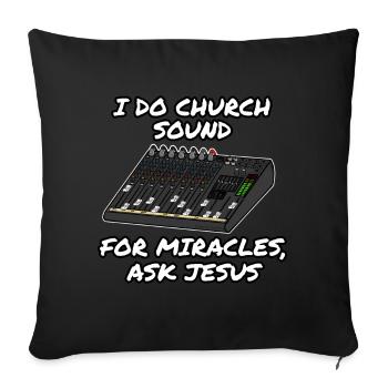 I Do Church Sound For Miracles Ask Jesus - Sofa pillowcase 17,3'' x 17,3'' (45 x 45 cm) - black - Front
