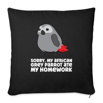 Sorry My African Grey Parrot Ate My Homework - Sofa pillowcase 17,3'' x 17,3'' (45 x 45 cm) - black - Front