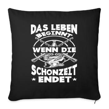 Angelnspruch Angler Fischerei Geschenk - Sofakissenbezug 45 x 45 cm - Schwarz - Vorne