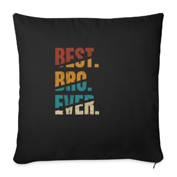 Best Bro Ever Best Brother Birthday Vintage Fun - Sofa pillowcase 17,3'' x 17,3'' (45 x 45 cm) - black - Front