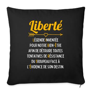 Liberté : Légende Inventée pour notre Bien Être.. - Housse de coussin décorative 45 x 45 cm - noir - Devant