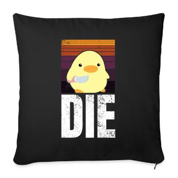 DIE Stirb Ente mit Messer Duck With Knife Meme - Sofakissenbezug 45 x 45 cm - Schwarz - Vorne