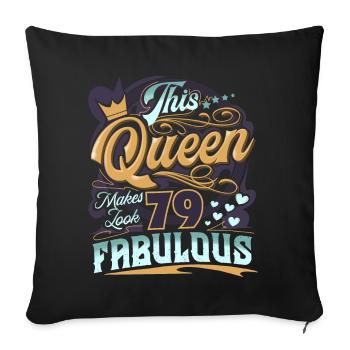 79th birthday 79 years Women Ladies Queen - Sofa pillowcase 17,3'' x 17,3'' (45 x 45 cm) - black - Front