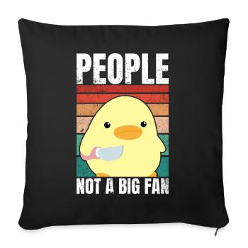 Duck With Knife - People Not A Big Fan - Sofa pillowcase 17,3'' x 17,3'' (45 x 45 cm) - black - Front