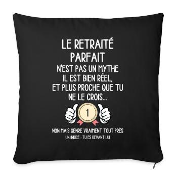 Le Retraité Parfait n'est pas un Mythe - Humour - Housse de coussin décorative 45 x 45 cm - noir - Devant