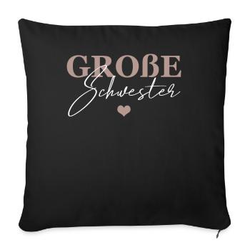 Große Schwester - Sofakissenbezug 45 x 45 cm - Schwarz - Vorne