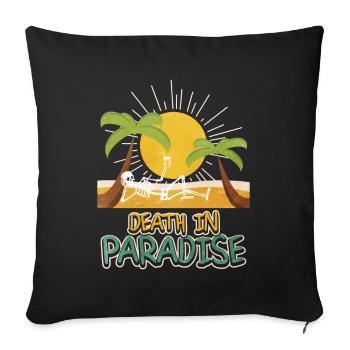 Death in Paradise – Skelett Urlaub Vibes - Sofakissenbezug 45 x 45 cm - Schwarz - Vorne
