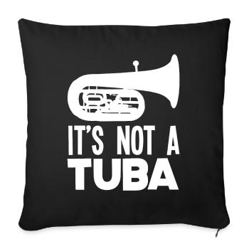 Es Ist Keine Tuba Euphonium - Sofakissenbezug 45 x 45 cm - Schwarz - Vorne