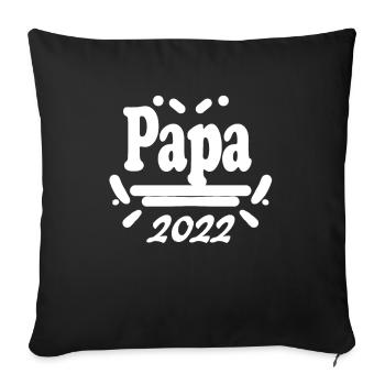 Papa 2022 - Vater 2022 - Sofakissenbezug 45 x 45 cm - Schwarz - Vorne
