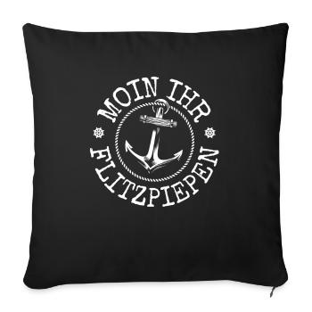 Moin Ihr Flitzpiepen Typisch Plattdeutsch Anker - Sofakissenbezug 45 x 45 cm - Schwarz - Vorne