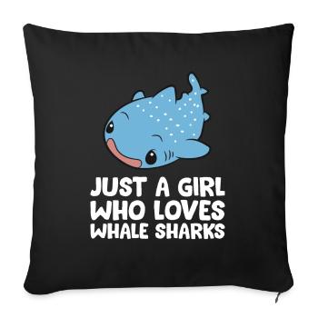 Just a Girl Who Loves Whale Sharks - Sofa pillowcase 17,3'' x 17,3'' (45 x 45 cm) - black - Front