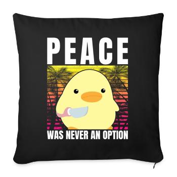 Ente mit Messer - Peace was never an option - Meme - Sofakissenbezug 45 x 45 cm - Schwarz - Vorne