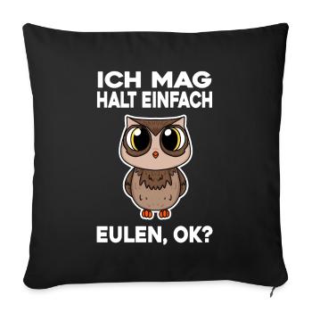 Ich mag halt einfach Eulen - Sofakissenbezug 45 x 45 cm - Schwarz - Vorne