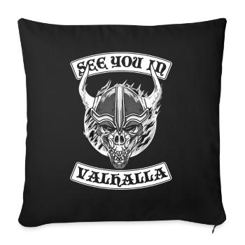 SEE YOU IN VALHALLA Wikinger nordisch - Sofakissenbezug 45 x 45 cm - Schwarz - Vorne