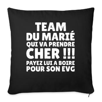 EVG TEAM DU MARIÉ Cadeau Futur Marié Vie de Garçon - Housse de coussin décorative 45 x 45 cm - noir - Devant