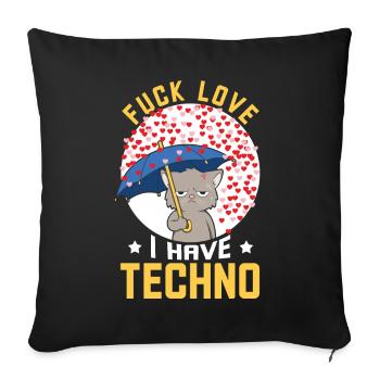 TECHNO FUCK LOVE I HAVE TECHNO CAT - Sofakissenbezug 45 x 45 cm - Schwarz - Vorne