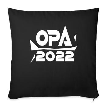 Opa 2022 - Opa werden - Schwangerschaft 2022 - Sofakissenbezug 45 x 45 cm - Schwarz - Vorne