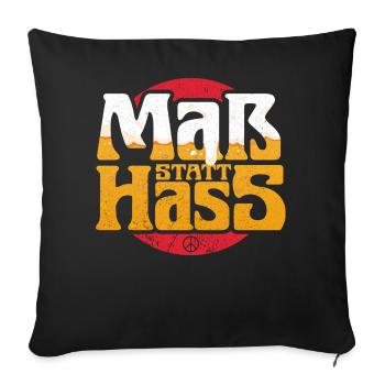Maß statt Hass - Sofakissenbezug 45 x 45 cm - Schwarz - Vorne