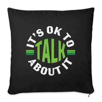 Its Ok To Talk About Mental Health - Sofa pillowcase 17,3'' x 17,3'' (45 x 45 cm) - black - Front