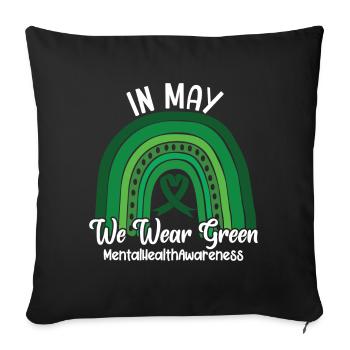 In May We Wear Green Mental Health - Sofa pillowcase 17,3'' x 17,3'' (45 x 45 cm) - black - Front