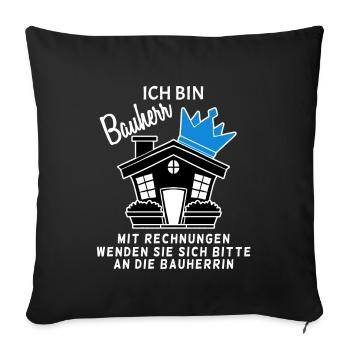 Bauherr Hausbau Baustelle Richtfest Geschenk - Sofakissenbezug 45 x 45 cm - Schwarz - Vorne