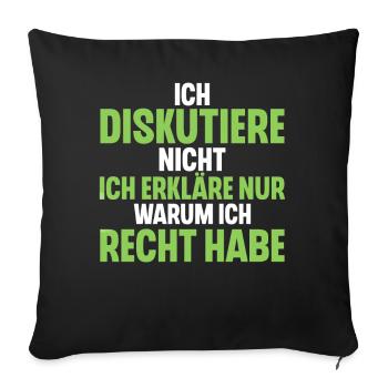 Ich Diskutiere Nicht Ich Erkläre Nur Warum Ich - Sofakissenbezug 45 x 45 cm - Schwarz - Vorne