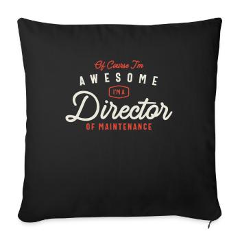 Of Course I'm a Director Of Maintenance - Sofa pillowcase 17,3'' x 17,3'' (45 x 45 cm) - black - Front