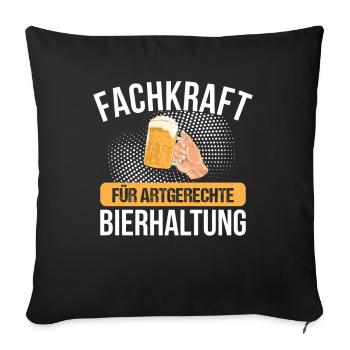 Fachkraft für artgerechte Bierhaltung - Sofakissenbezug 45 x 45 cm - Schwarz - Vorne