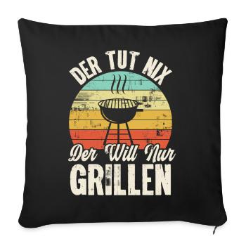 Der Tut Nix Der Will Nur Grillen - Sofakissenbezug 45 x 45 cm - Schwarz - Vorne