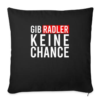 Gib Radler keine Chance - Sofakissenbezug 45 x 45 cm - Schwarz - Vorne