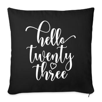 Hello Twenty Three Cute 23 Years Old Birthday - Sofa pillowcase 17,3'' x 17,3'' (45 x 45 cm) - black - Front