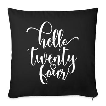 Hello Twenty Four Cute 24 Years Old Birthday - Sofa pillowcase 17,3'' x 17,3'' (45 x 45 cm) - black - Front