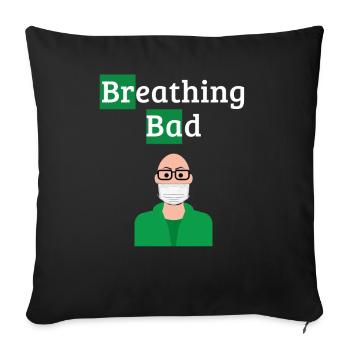 Breathing Bad - Humour covid - Housse de coussin décorative 45 x 45 cm - noir - Devant