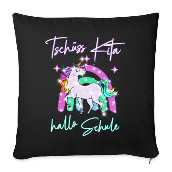Tschüss Kita! hallo Schule Regenbogen Einhorn - Sofakissenbezug 45 x 45 cm - Schwarz - Vorne