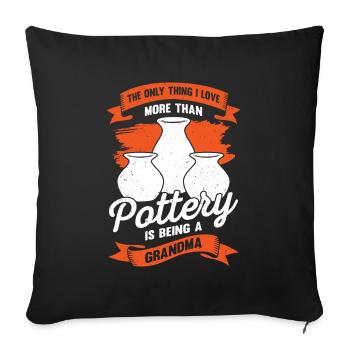 Pottery Grandma Hobby Pottery Grandmother Gift - Sofa pillowcase 17,3'' x 17,3'' (45 x 45 cm) - black - Front