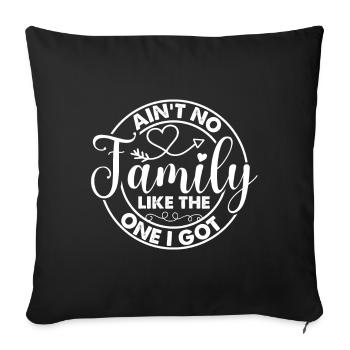 Family Appreciation Ain't No Family - Sofa pillowcase 17,3'' x 17,3'' (45 x 45 cm) - black - Front