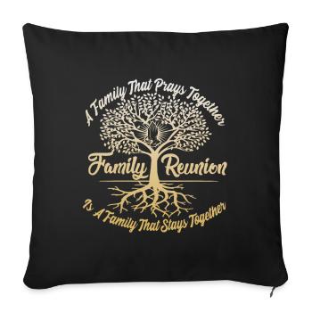 Family Reunion A family that prays together - Sofa pillowcase 17,3'' x 17,3'' (45 x 45 cm) - black - Front