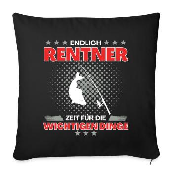 Angler in Rente - endlich Zeit fürs Fischen und - Sofakissenbezug 45 x 45 cm - Schwarz - Vorne