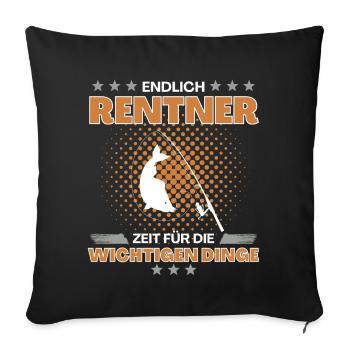 Angler in Rente - endlich Zeit fürs Fischen und - Sofakissenbezug 45 x 45 cm - Schwarz - Vorne