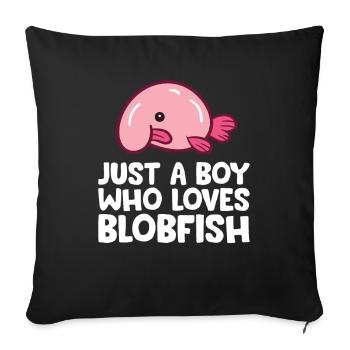 Just a Boy Who Loves Blobfish - Sofa pillowcase 17,3'' x 17,3'' (45 x 45 cm) - black - Front
