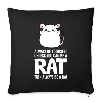 Soyez toujours vous-même à moins de connaître un rat - Housse de coussin décorative 45 x 45 cm - noir - Devant