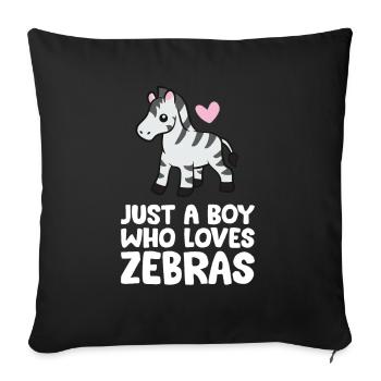 Just a Boy Who Loves Zebras - Sofa pillowcase 17,3'' x 17,3'' (45 x 45 cm) - black - Front