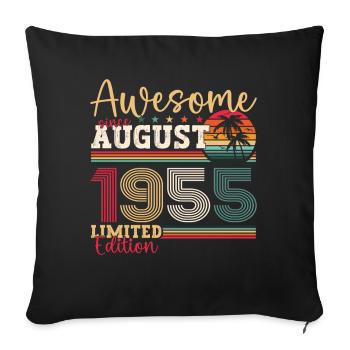 Awesome since August 1955 67th Birthday Gift - Sofa pillowcase 17,3'' x 17,3'' (45 x 45 cm) - black - Front