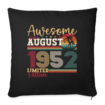 Awesome since August 1952 70th Birthday Gift - Sofa pillowcase 17,3'' x 17,3'' (45 x 45 cm) - black - Front