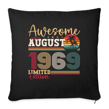 Awesome since August 1969 53rd Birthday Gift - Sofa pillowcase 17,3'' x 17,3'' (45 x 45 cm) - black - Front