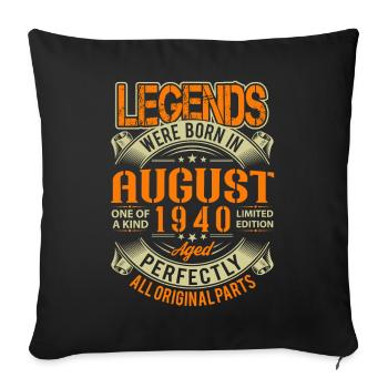 1940 August Birthday Legend - Sofa pillowcase 17,3'' x 17,3'' (45 x 45 cm) - black - Front