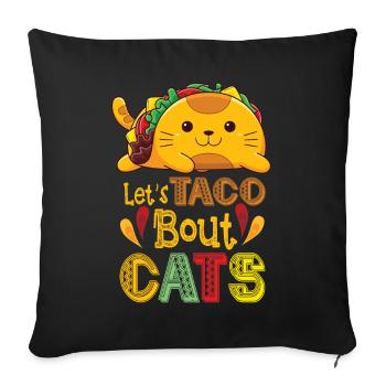 Let's Taco Bout Cats Catlover - Sofa pillowcase 17,3'' x 17,3'' (45 x 45 cm) - black - Front
